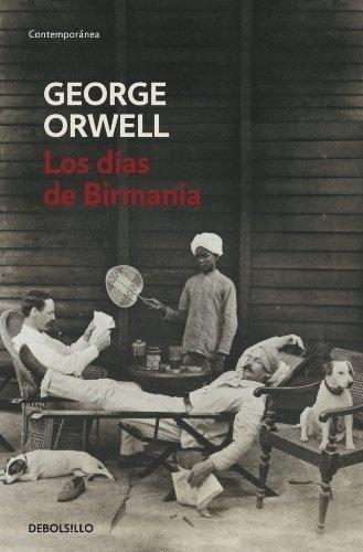 Dias De Birmania - George Orwell