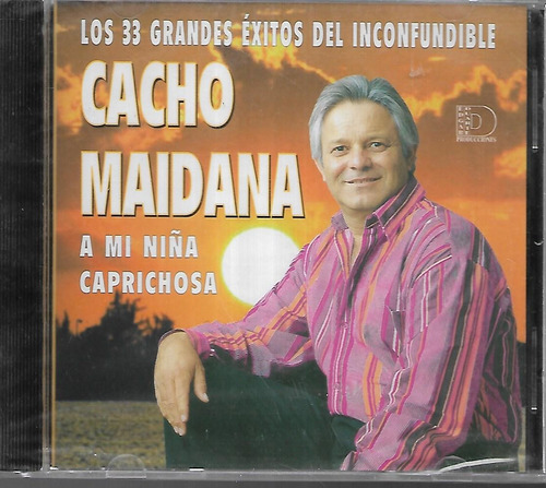 Cacho Maidana Album A Mi Niña Caprichosa Sello Ed Cd Nuevo