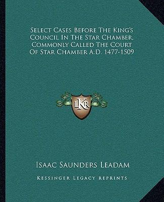 Libro Select Cases Before The King's Council In The Star ...