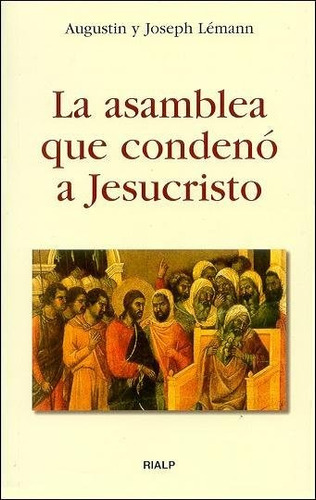 Asamblea Que Condeno A Jesucristo, La - Lemann, Augustin ...