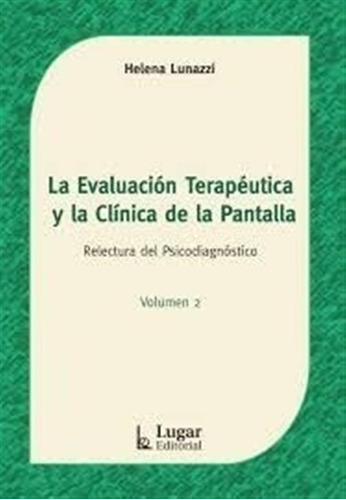 Libro La Evaluacion Terapeutica Y La Clinica De La Pantalla 