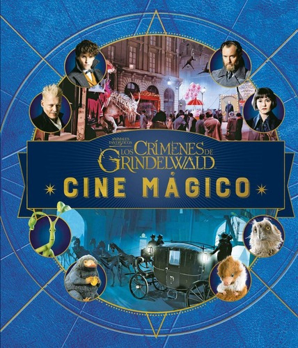 J.k. Rowlings Wizarding World: Cine Mágico 4. Animales Fantásticos: Los Crímenes De Grindelwald, De Jody Revenson. Editorial Norma En Español