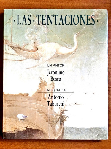 Las Tentaciones / Jerónimo Bosco - Antonio Tabucchi