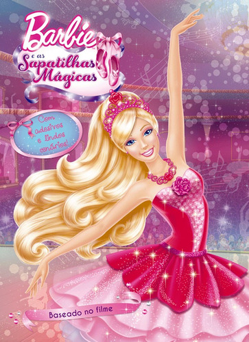 Barbie e as sapatilhas mágicas, de Cultural, Ciranda. Série Adesivos filmes da Barbie Ciranda Cultural Editora E Distribuidora Ltda. em português, 2014