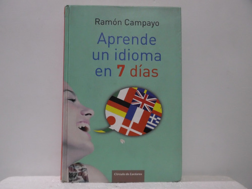 Aprende Un Idioma En 7 Días / Ramón Campayo / Circulo 