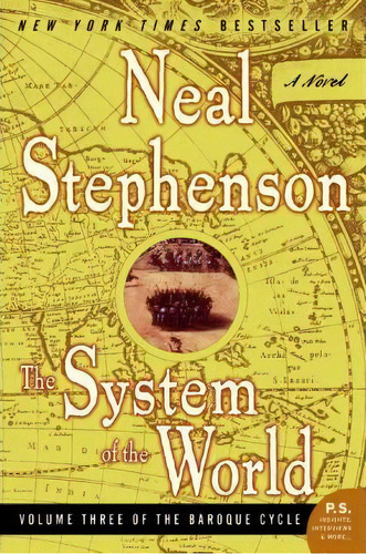 The System Of The World : Volume Three Of The Baroque Cycle, De Neal Stephenson. Editorial Harpercollins Publishers Inc, Tapa Blanda En Inglés