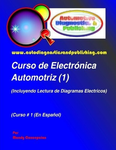 Libro : Curso De Electronica Automotriz 1 (incluyendo...