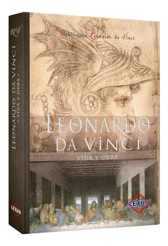 Leonardo Da Vinci Vida Y Obra