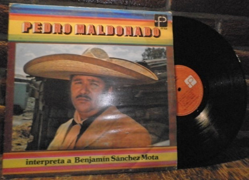 Pedro Maldonado Interpreta A Benjamín Sánchez Mota - Lp33rpm