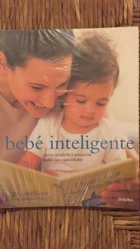 Bebé Inteligente. Ayudarle A Potenciar Todas Sus Capacidades