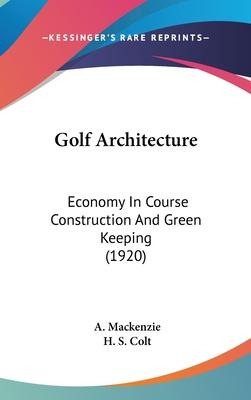 Libro Golf Architecture : Economy In Course Construction ...