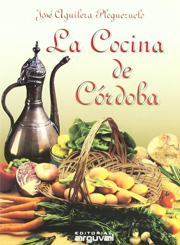 Cocina De Cordoba,la - Aa,vv