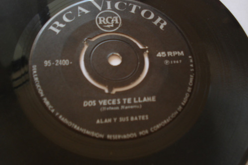 Single Vinilo 45 Alan Y Sus Bates Dos Veces Te Llame