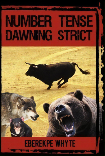Number Tense Dawning Strict, De Whyte Eberekpe Whyte. Editorial Iuniverse, Tapa Dura En Inglés