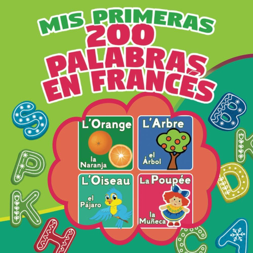 Libro: Mis Primeras 200 Palabras En Francés: Aprender Francé