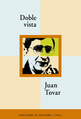 Doble vista: Teoría y práctica del drama, de Tovar, Juan. Serie El Apuntador Editorial Ediciones El Milagro, tapa blanda en español, 2006