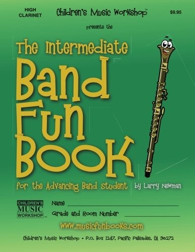 The Intermediate Band Fun Book (high Clarinet) For The Advan