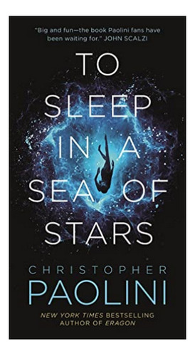 To Sleep In A Sea Of Stars - Christopher Paolini. Eb5