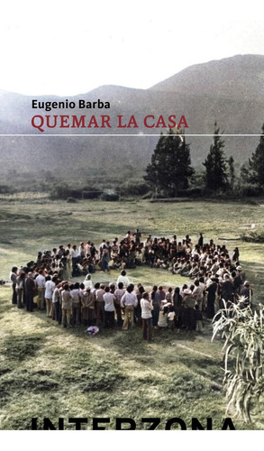 Quemar La Casa - Eugenio Barba