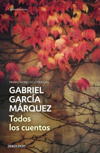 Todos Los Cuentos, de Gabriel García Márquez. Editorial Debols!Llo en español, 2014