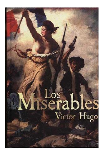 Los Miserables - Hugo Victor