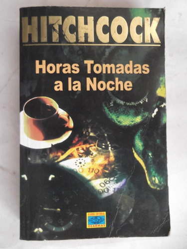 Horas Tomadas A La Noche Antologia Alfred Hitchcock 