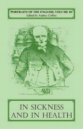 Portraits Of The English, Volume Iii: In Sickness And In Health, De Collins, Audrey. Editorial Heritage Books Inc, Tapa Blanda En Inglés