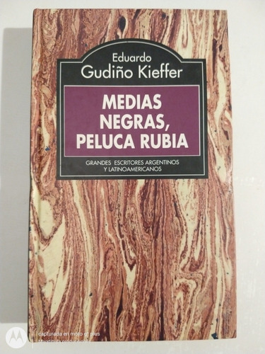 Medias Negras Pelucas Rubias Eduardo Gudiño Kieffer