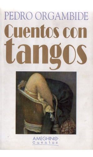 Pedro Orgambide - Cuentos Con Tangos