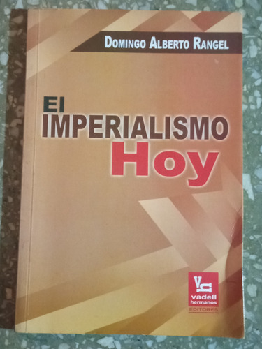 El Imperialismo Hoy - Domingo Alberto Rangel