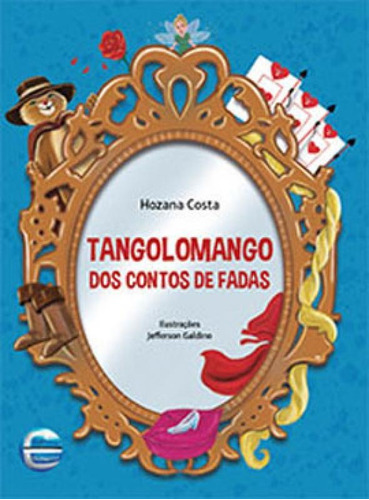 Tangolomango Dos Contos De Fadas, De Costa, Hozana. Editora Elementar, Capa Mole Em Português