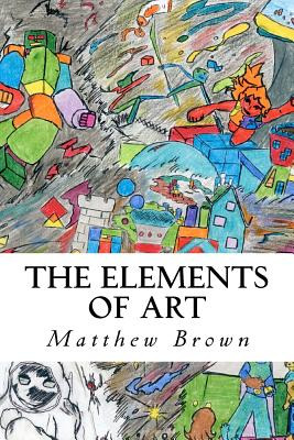 Libro The Elements Of Art - Brown, Matthew E.