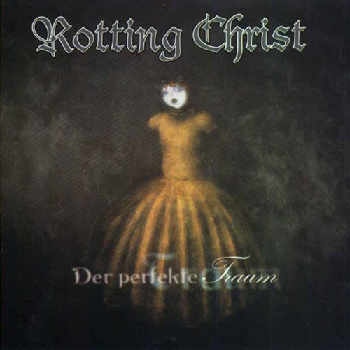 Rotting Christ - Der Perfecte Traum - Cd