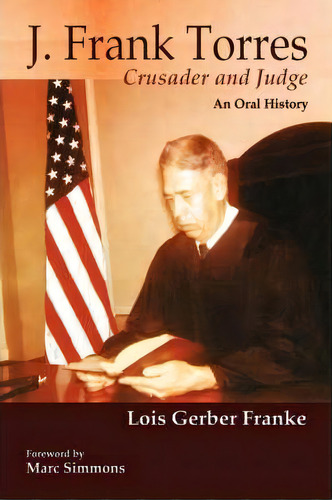 J. Frank Torres, De Lois Gerber Franke. Editorial Sunstone Press, Tapa Dura En Inglés