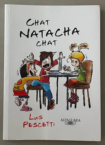 Libro Chat Natacha Chat Luis Pescetti Alfaguara