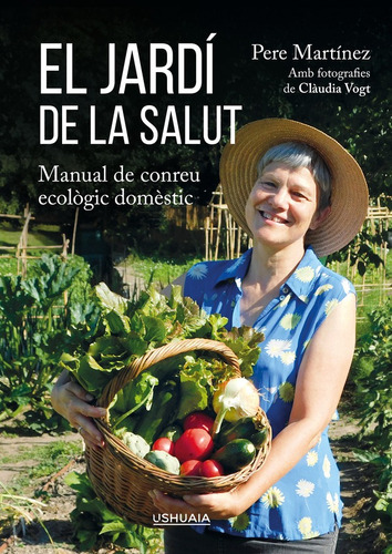 El Jardí De La Salut, De Pere Martínez. Editorial Ushuaia Ediciones, Tapa Blanda En Español, 2022