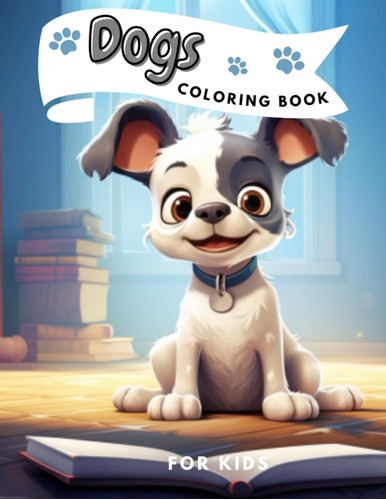 Libro: Dogs: Coloring Book For Kids (spanish Edition)