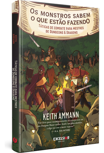 Os monstros sabem o que estão fazendo: táticas de combate para mestres de Dungeons & Dragons, de Ammann, Keith. Book One Editora, capa dura em português, 2020