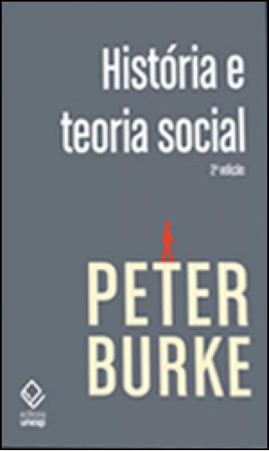 História E Teoria Social - 2ª Edição, De Burke, Peter. Editora Unesp, Capa Mole, Edição 2ª Edição - 2012 Em Português