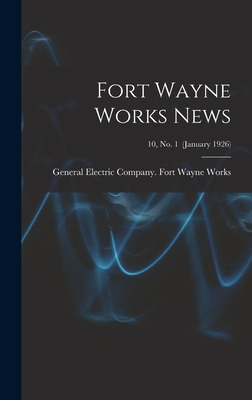 Libro Fort Wayne Works News; 10, No. 1 (january 1926) - G...