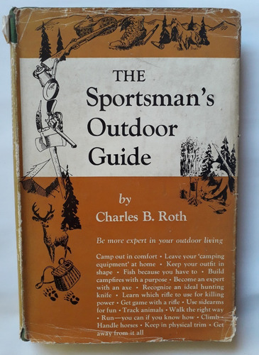 The Sportsman's Outdoor Guide C Roth Pesca Camping Caza 1953