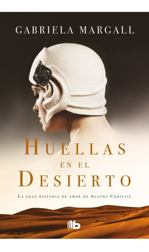 Huellas En El Desierto - Gabriela Margall - B De Bolsillo