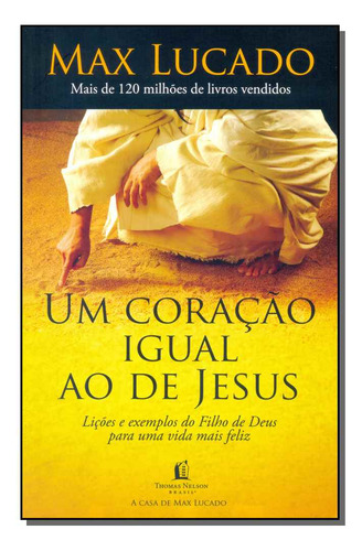 Libro Um Coracao Igual Ao De Jesus 02ed De Lucado Max Thom