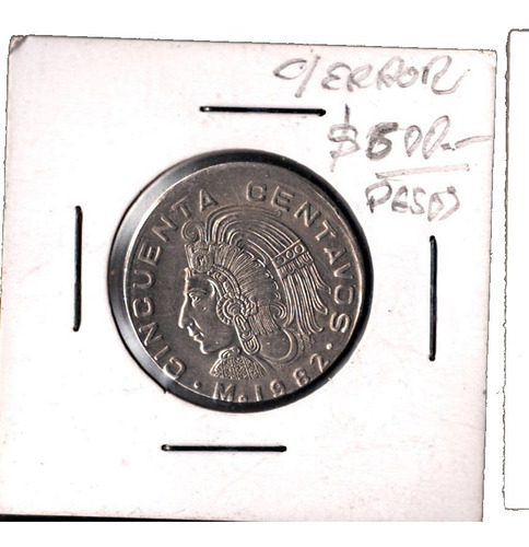 Moneda Error  50 Centavos   1982  Cuahutemoc  Desentrada