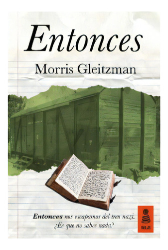 ENTONCES ?, de Gleitzman, Morris. Editorial Kailas, tapa blanda, edición 2016.0 en español, 2016