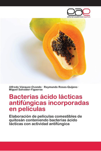 Libro: Bacterias Ácido Lácticas Antifúngicas Incorporadas En