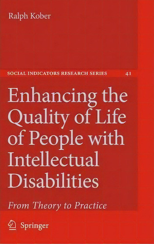 Enhancing The Quality Of Life Of People With Intellectual Disabilities : From Theory To Practice, De Ralph Kober. Editorial Springer, Tapa Blanda En Inglés