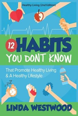 Libro Healthy Living (2nd Edition) : 12 Habits You Don't ...