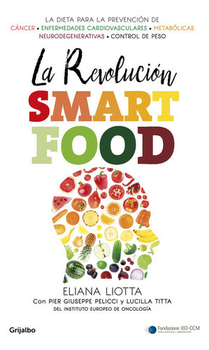La Revoluciãâ³n Smartfood, De Liotta, Eliana. Editorial Grijalbo, Tapa Blanda En Español