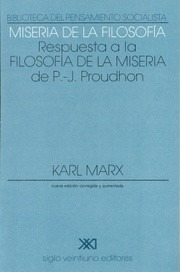 Marx: Miseria De La Filosofía. Siglo Xxi